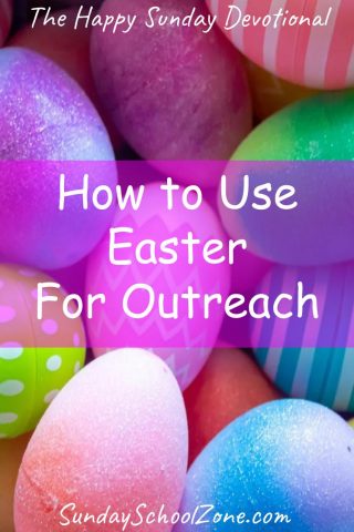 How to Use Easter for Outreach | Blog Post on Sunday School Zone