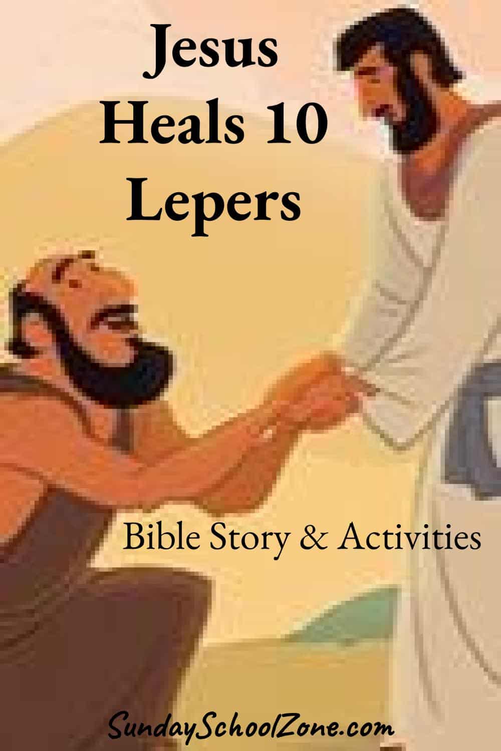 jesus lepers bible healed sunday activities children luke story them he heal asked
