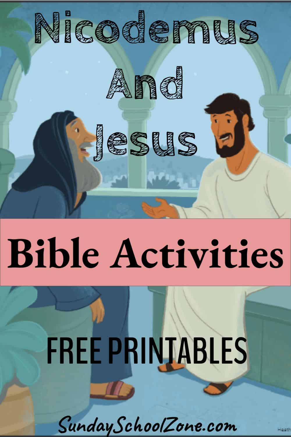 Free Nicodemus Visited Jesus Bible Activities on Sunday School Zone