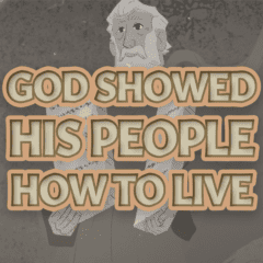God Showed His People How To Live Video Story